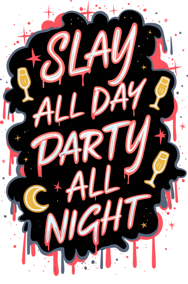 Slay all day party trui unisex