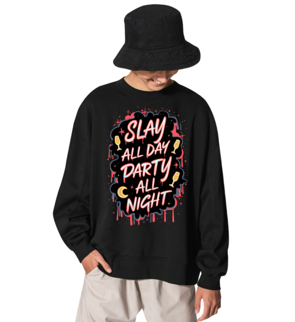 Slay all day party trui unisex