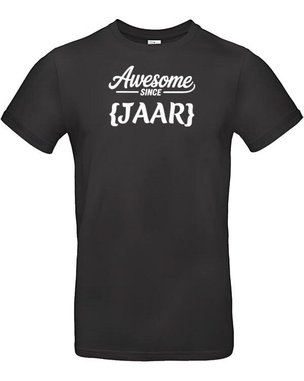 awesome since verjaardag tshirt
