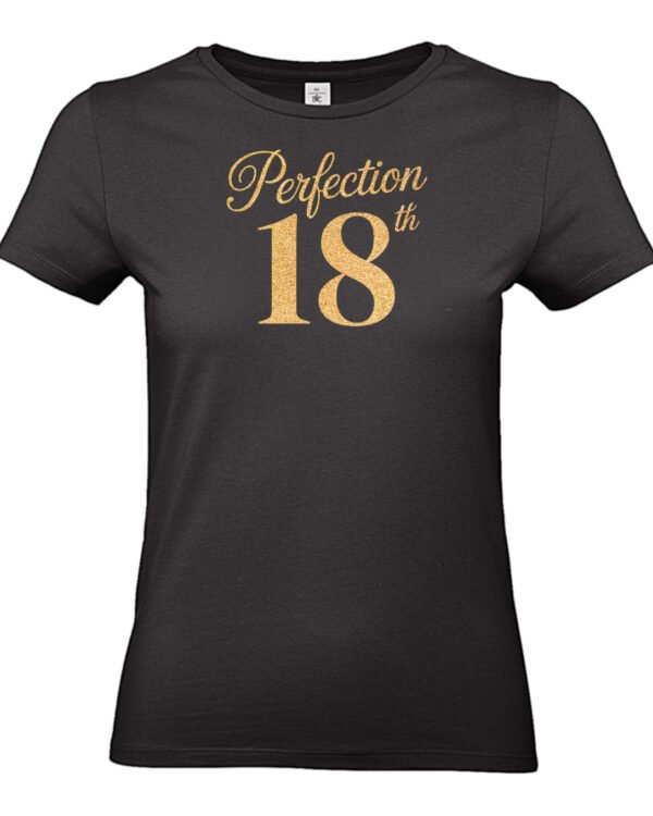 T-shirt “Perfection 18” | Luxe goudprint T-shirt voor feest en verjaardag